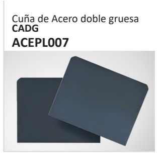 Cuña de Acero doble gruesaCADGACEPL007