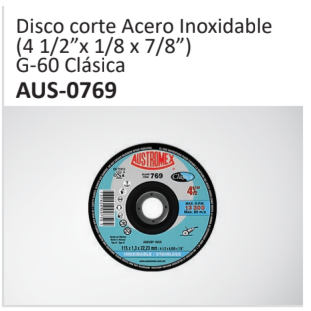 Disco corte Acero Inoxidable(4 12”x 18 x 78”)G-60 ClásicaAUS-0769
