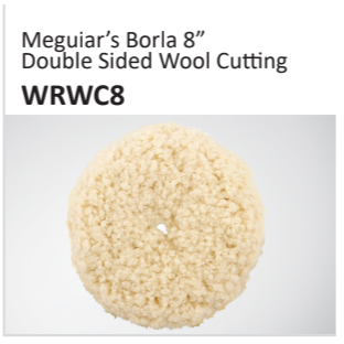 Meguiar’s Borla 8”Double Sided Wool Cuting WRWC8